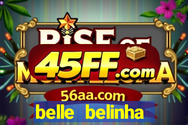 belle belinha vazados gratis